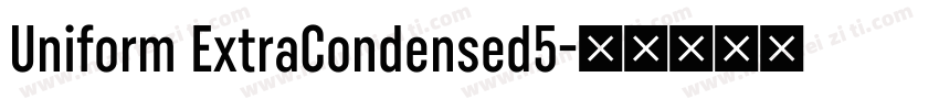 Uniform ExtraCondensed5字体转换